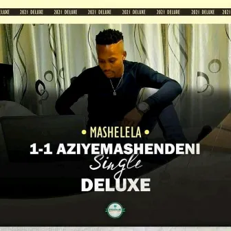 1-1 Aziyemashendeni (Deluxe) by Mashelela