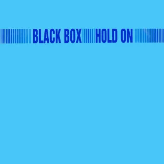 Hold On by Black Box