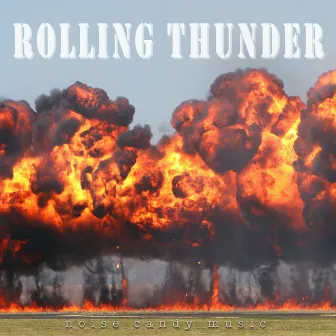 Rolling Thunder by Noise Candy Music