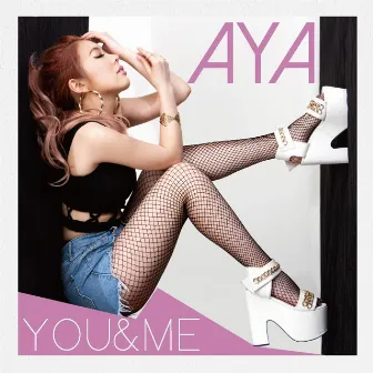 YOU&ME by Aya