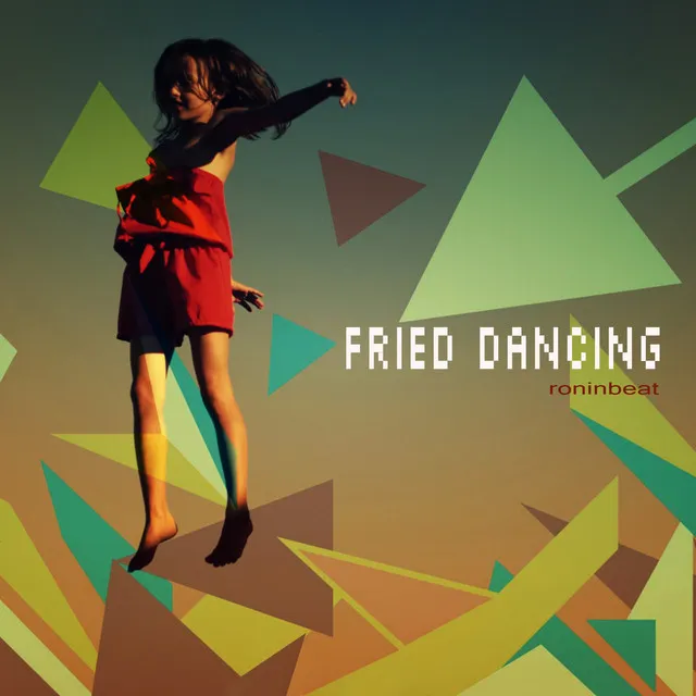 Fried Dancing