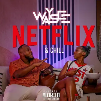 Netflix and Chill by Waysee