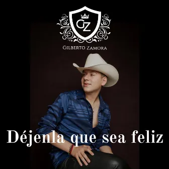 Déjenla Que Sea Feliz (Cover) by Gilberto Zamora