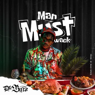 Man Must Wack by Dr Barz