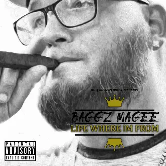 Life Where I'm from by Baggz Magee