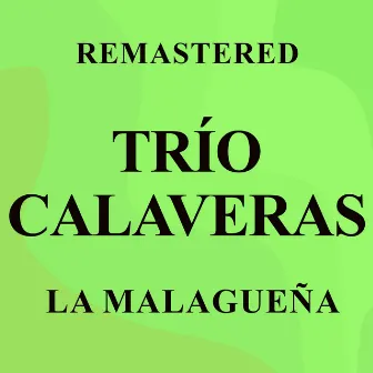 La Malagueña (Remastered) by Trio Calaveras