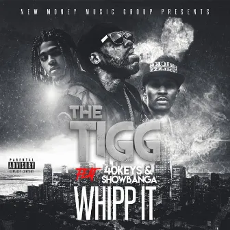 WHIPP IT by The Tigg