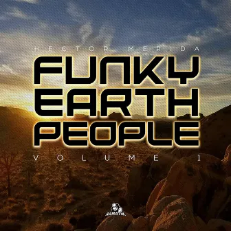 Funky Earth People, Vol. 1 by Hector Merida