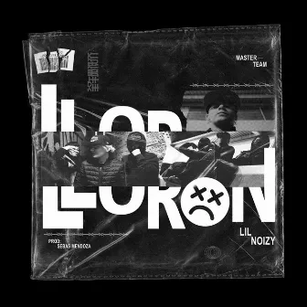 LLorón by Lil Noizy