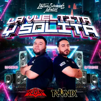 La Vueltita Y Solita by Dj Tronix