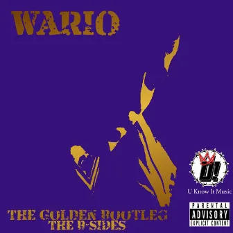 The Golden Bootleg: The B Sides by Wario