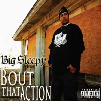 Bout That Action by Big Sleepy