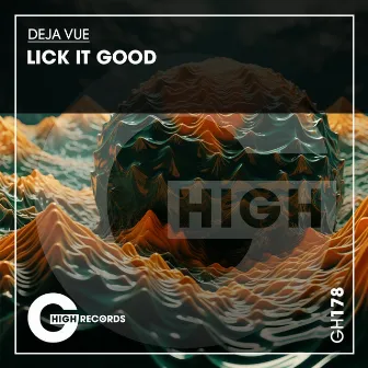 Lick It Good by Deja Vue