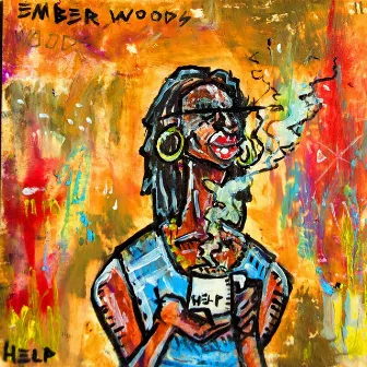 Help by Ember Woods