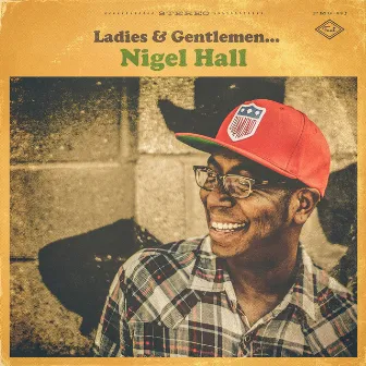 Ladies & Gentlemen... Nigel Hall by Nigel Hall