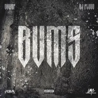 BUMS by Duwop