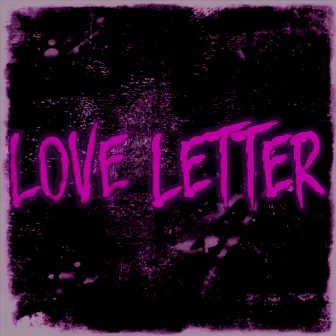 Love Letter by Dwill