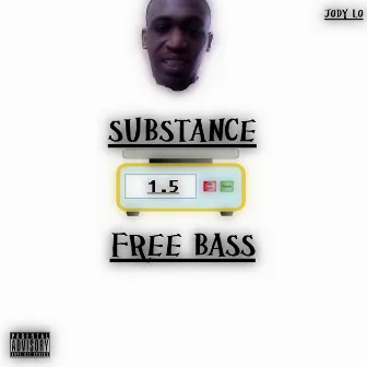 Substance 1.5: Free Bass by Jody Lo