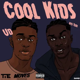 Cool Kids by Ayo Tori