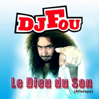 Le dieu du son (Alleluya) by Dj Fou