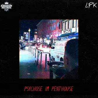 Psychose im Penthouse by LPK