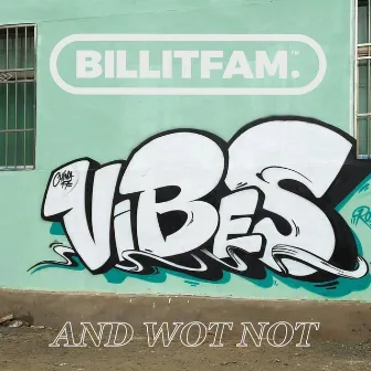 Vibes And Wot Not by Mighty Moe