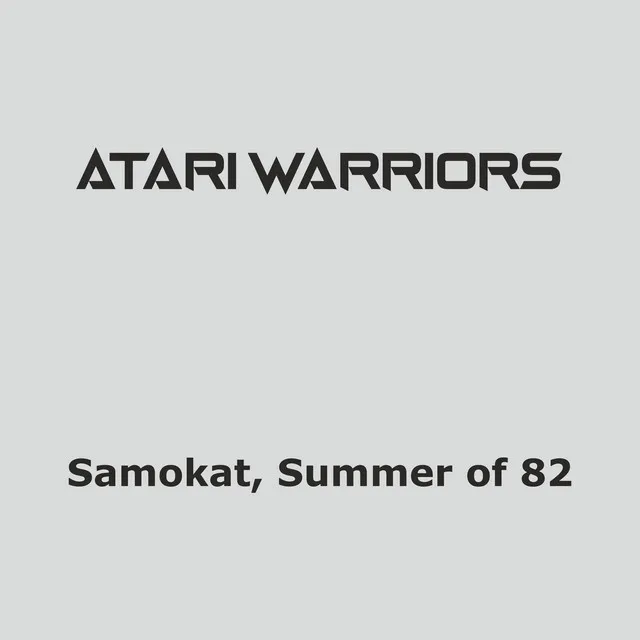 Samokat, Summer of 82