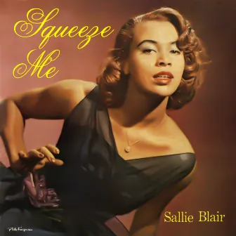 Squeeze Me by Sallie Blair