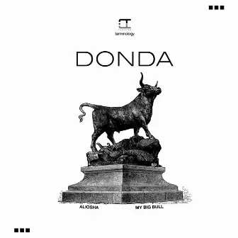 Aliosha/My Big Bull by Donda