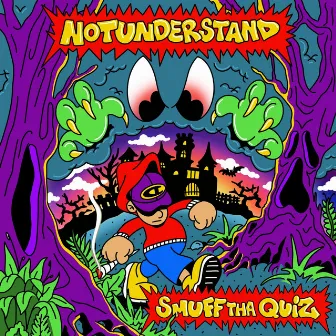 Notunderstand by Smuff Tha Quiz