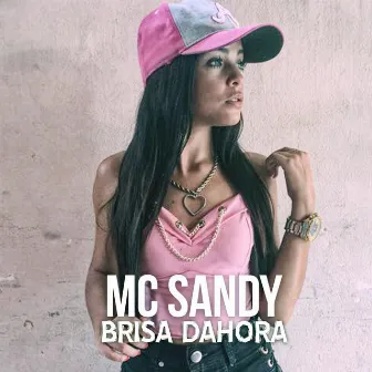 Brisa Dahora by MC Sandy