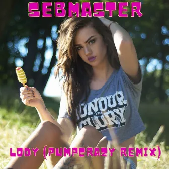 Lody (PumpCrazy Remix) by Sebmaster