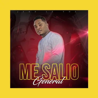 Me Salio General by Jako La Voz