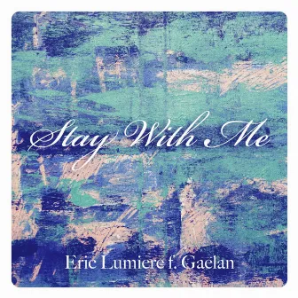 Stay With Me (Acoustic Covers Versions of Popular Songs) by Gaelan