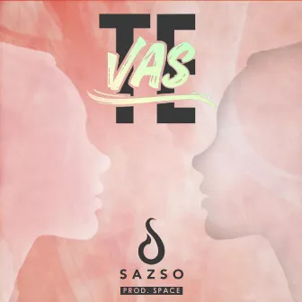 Te Vas by Sazso