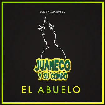 El Abuelo by Juaneco Y Su Combo