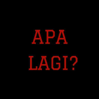 APA LAGI? by Kayczar