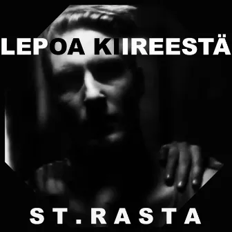 Lepoa Kiireestä by St. Rasta