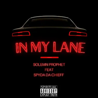 In My Lane by Solemn Prophet