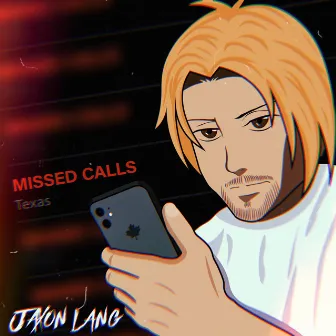 MISSED CALLS by Jaxon Lang