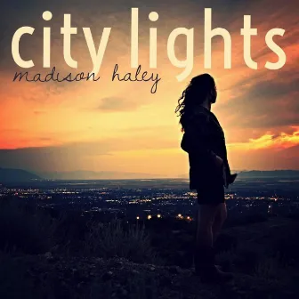 City Lights by Madison Haley