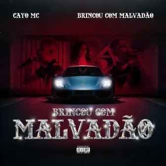 Brincou Com Malvadão by cayo mc