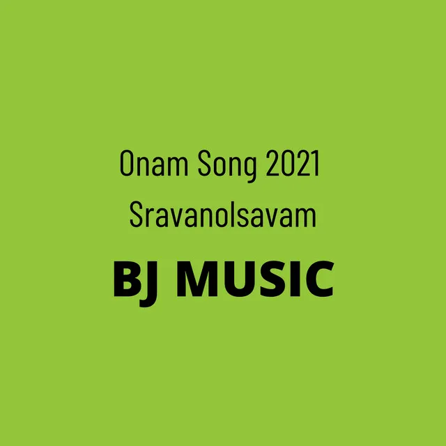 Onam Song 2021 Sravanolsavam BJ MUSIC