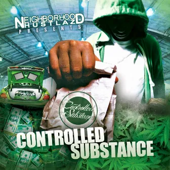 Controlled Substance by Neighborhood Hustlaz