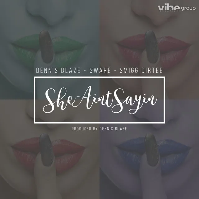 She Aint Sayin (feat. Sware & Smigg Dirtee)