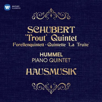 Schubert & Hummel: Piano Quintets by Hausmusik