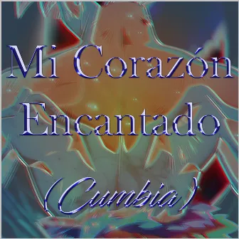 Mi Corazón Encantado (Cumbia) by El Perro