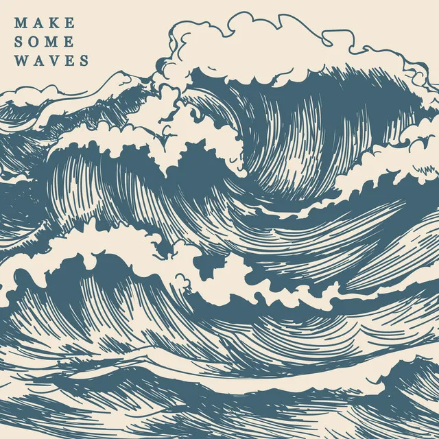 Make Some Waves