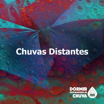 Chuvas Distantes by Dormir Com Barulho De Chuva