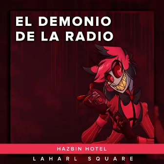 El Demonio de la Radio by Laharl Square